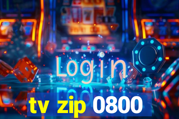 tv zip 0800